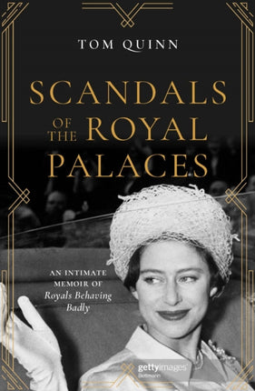 Scandals of the Royal Palaces: An Intimate Memoir of Royals Behaving Badly