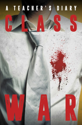 Class War: A Teacher's Diary