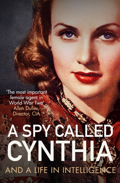 A Spy Called Cynthia: And a Life in Intelligence: 2021