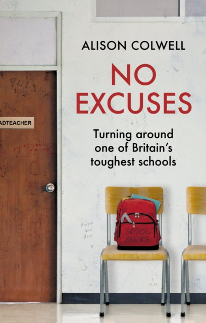 No Excuses: Turning around one of Britain's toughest schools