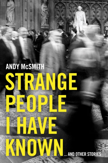 Strange People I Have Known: ... And Other Stories