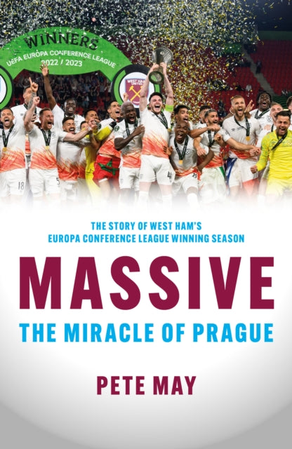 Massive: The Miracle of Prague  - The story of West Ham's Europa Conference League winning season