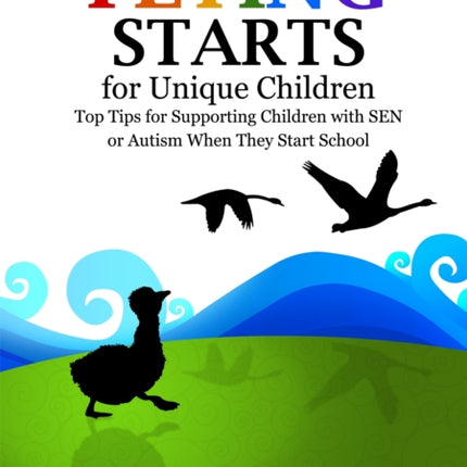 Flying Starts for Unique Children: Top Tips for Supporting Children with SEN or Autism When They Start School