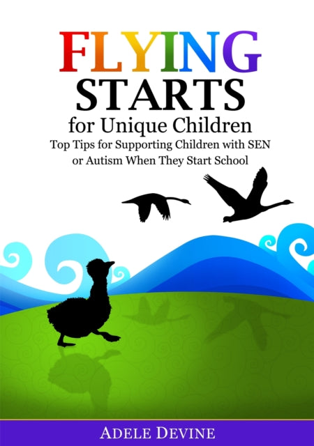 Flying Starts for Unique Children: Top Tips for Supporting Children with SEN or Autism When They Start School