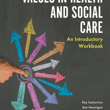 Values in Health and Social Care: An Introductory Workbook