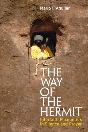 The Way of the Hermit: Interfaith Encounters in