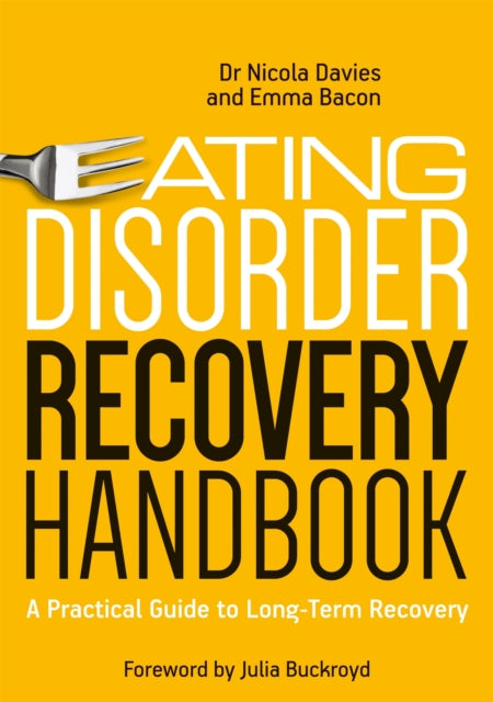 Eating Disorder Recovery Handbook: A Practical Guide to Long-Term Recovery