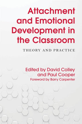 Attachment and Emotional Development in the Classroom: Theory and Practice