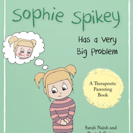 Sophie Spikey Has a Very Big Problem: A story