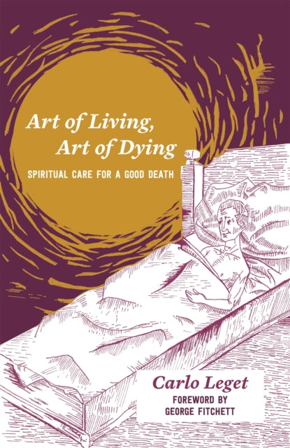 Art of Living, Art of Dying: Spiritual Care for a Good Death