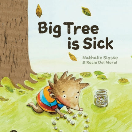 Big Tree is Sick: A Story to Help Children Cope with the Serious Illness of a Loved One