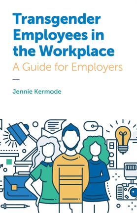 Transgender Employees in the Workplace: A Guide for Employers