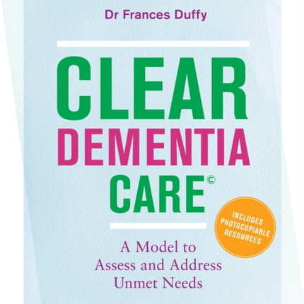 CLEAR Dementia Care©: A Model to Assess and