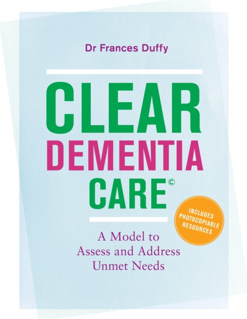 CLEAR Dementia Care©: A Model to Assess and