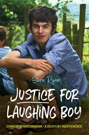 Justice for Laughing Boy: Connor Sparrowhawk - A