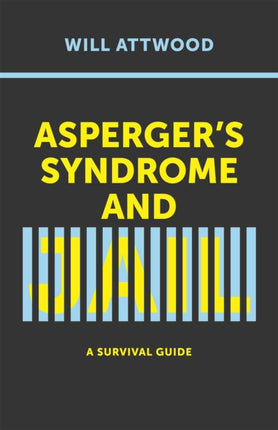 Asperger's Syndrome and Jail: A Survival Guide