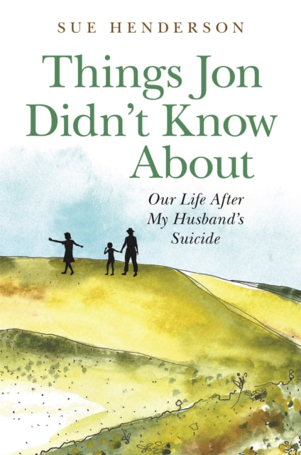 Things Jon Didn't Know About: Our Life After My