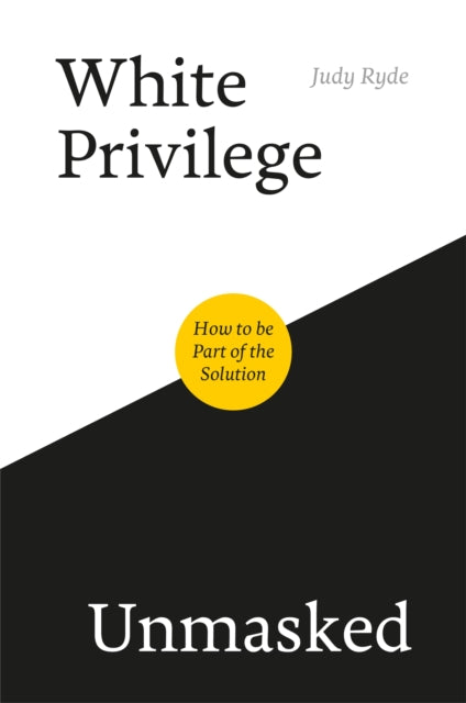 White Privilege Unmasked: How to Be Part of the Solution