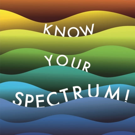 Know Your Spectrum!: An Autism Creative Writing