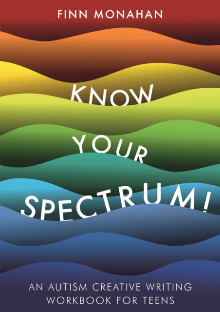 Know Your Spectrum!: An Autism Creative Writing