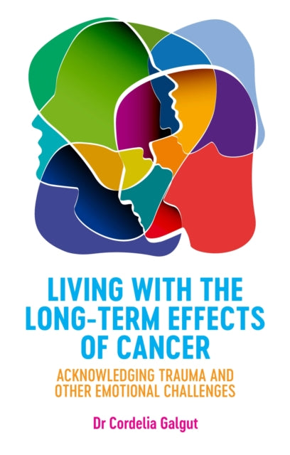 Living with the Long-Term Effects of Cancer: Acknowledging Trauma and other Emotional Challenges