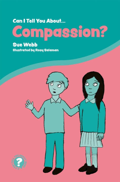 Can I Tell You About Compassion?: A Helpful Introduction for Everyone