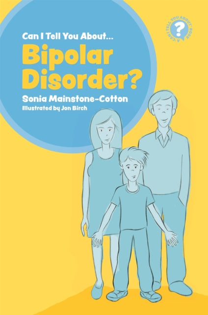 Can I tell you about Bipolar Disorder?: A guide