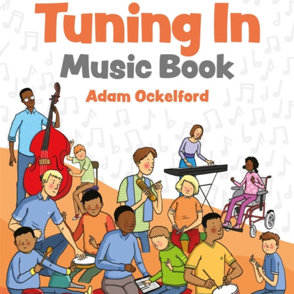 Tuning In Music Book: Sixty-Four Songs for Children with Complex Needs and Visual Impairment to Promote Language, Social Interaction and Wider Development