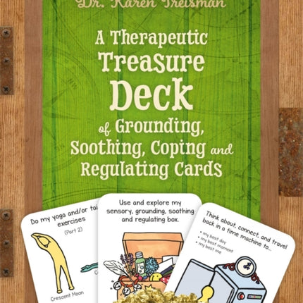 A Therapeutic Treasure Deck of Grounding, Soothing, Coping and Regulating Cards