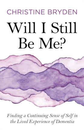 Will I Still Be Me?: Finding a Continuing Sense