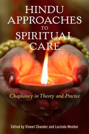 Hindu Approaches to Spiritual Care: Chaplaincy in