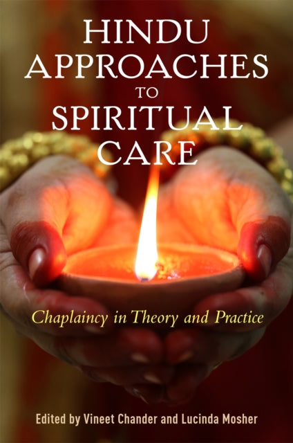 Hindu Approaches to Spiritual Care: Chaplaincy in