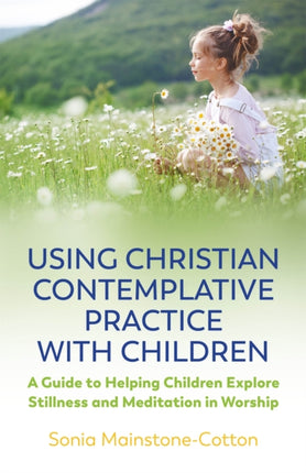 Using Christian Contemplative Practice with