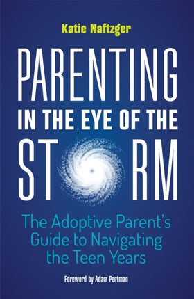 Parenting in the Eye of the Storm: The Adoptive