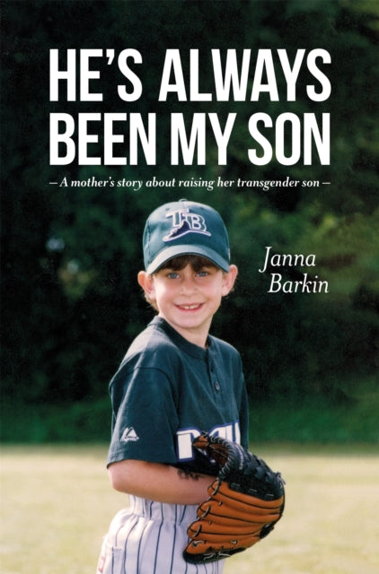 He's Always Been My Son: A Mother's Story about