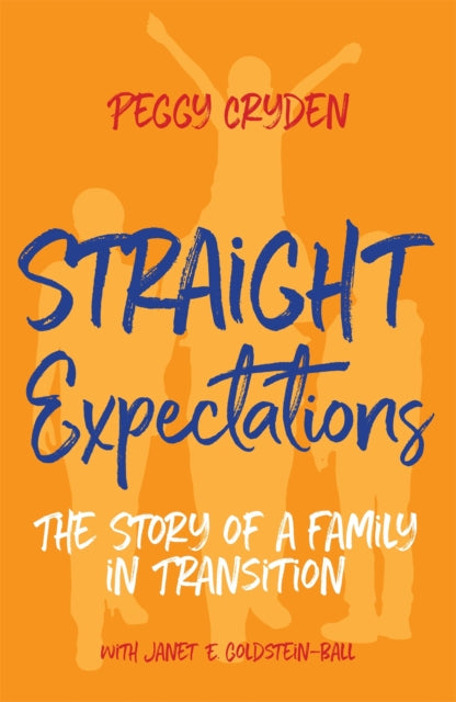 Straight Expectations: The Story of a Family in