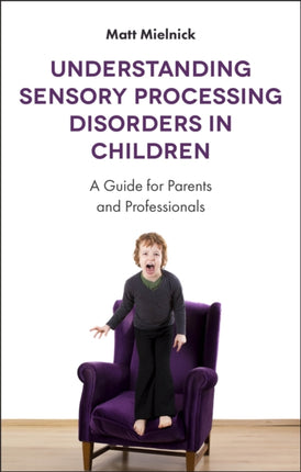 Understanding Sensory Processing Disorders in