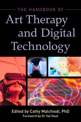 The Handbook of Art Therapy and Digital Technology