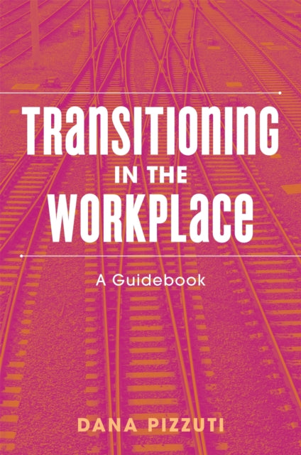 Transitioning in the Workplace: A Guidebook