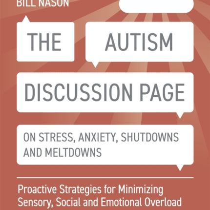 The Autism Discussion Page on Stress, Anxiety, Shutdowns and Meltdowns: Proactive Strategies for Minimizing Sensory, Social and Emotional Overload