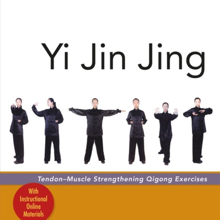 Yi Jin Jing: Tendon-Muscle Strengthening Qigong Exercises