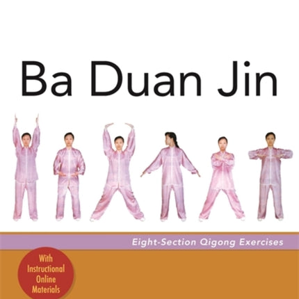 Ba Duan Jin: Eight-Section Qigong Exercises