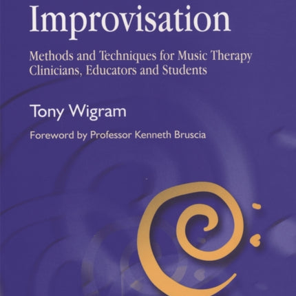 Improvisation: Methods and Techniques for Music Therapy Clinicians, Educators, and Students