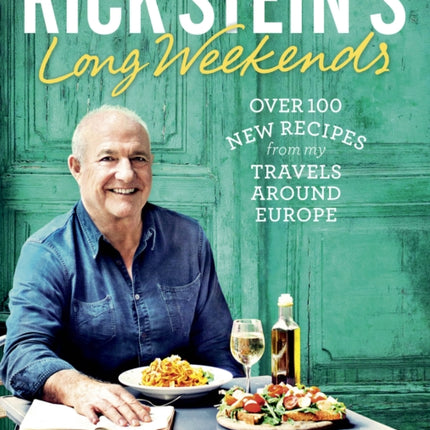 Rick Stein's Long Weekends