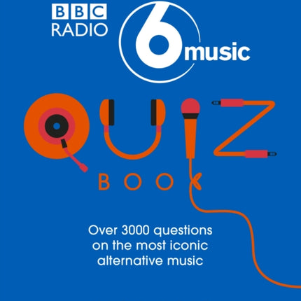 The Official Radio 6 Music Quiz Book