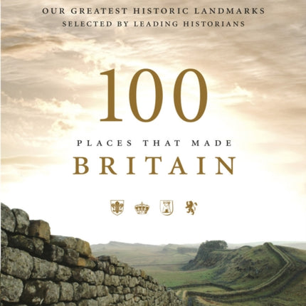 100 Places That Made Britain