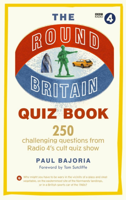 The Round Britain Quiz Book: 250 challenging questions from Radio 4’s cult quiz show