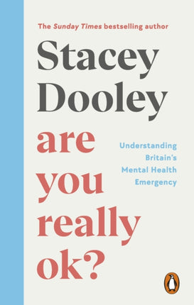 Are You Really OK?: Understanding Britain’s Mental Health Emergency