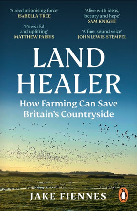 Land Healer: How Farming Can Save Britain’s