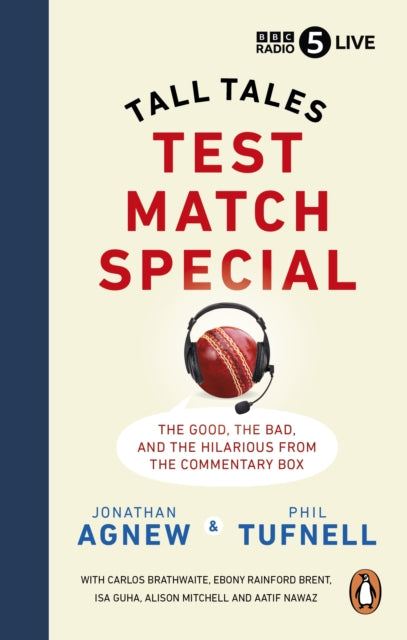 Test Match Special: Tall Tales –  The Good The Bad and The Hilarious from the Commentary Box